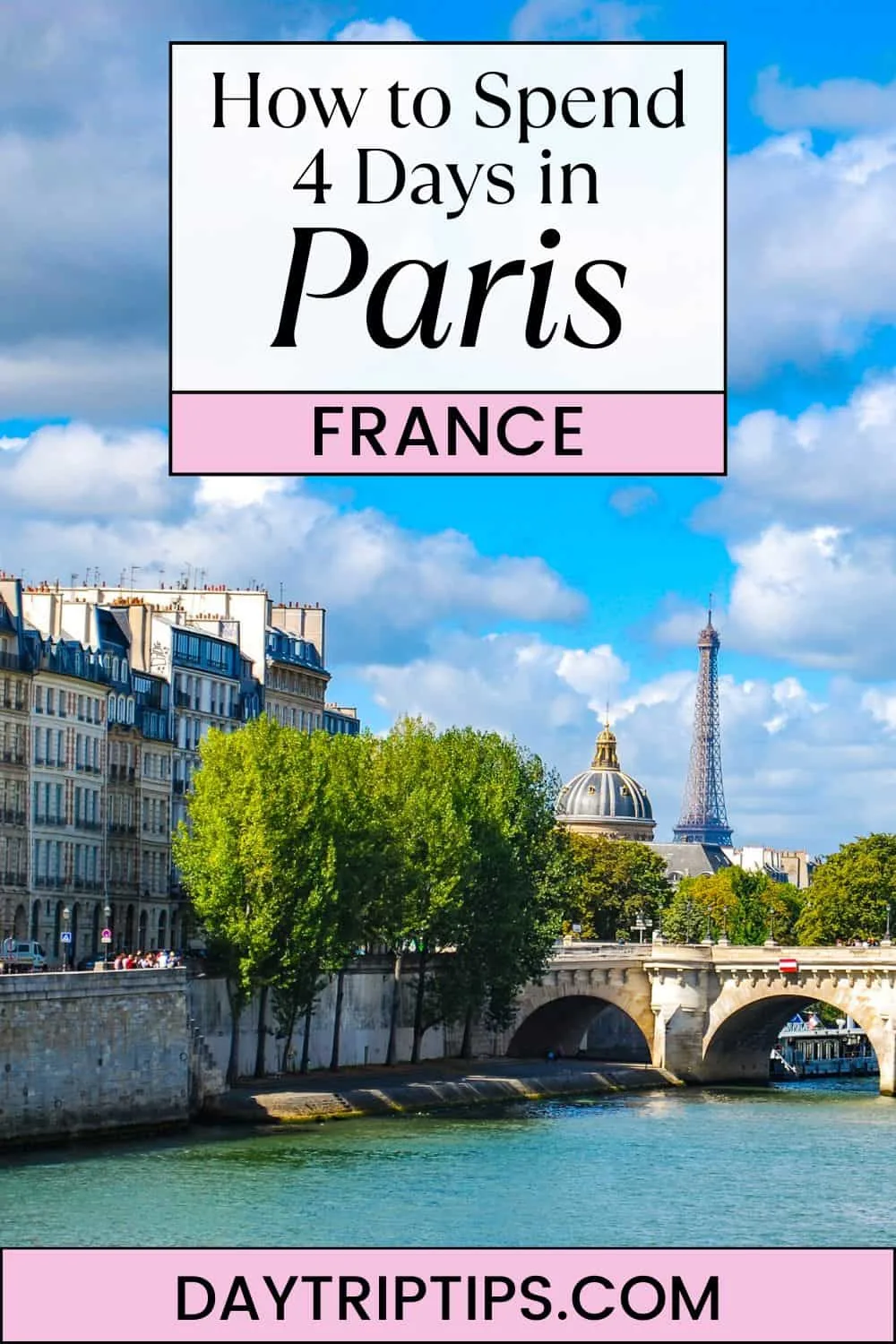 How to Have the BEST 4 Days in Paris
