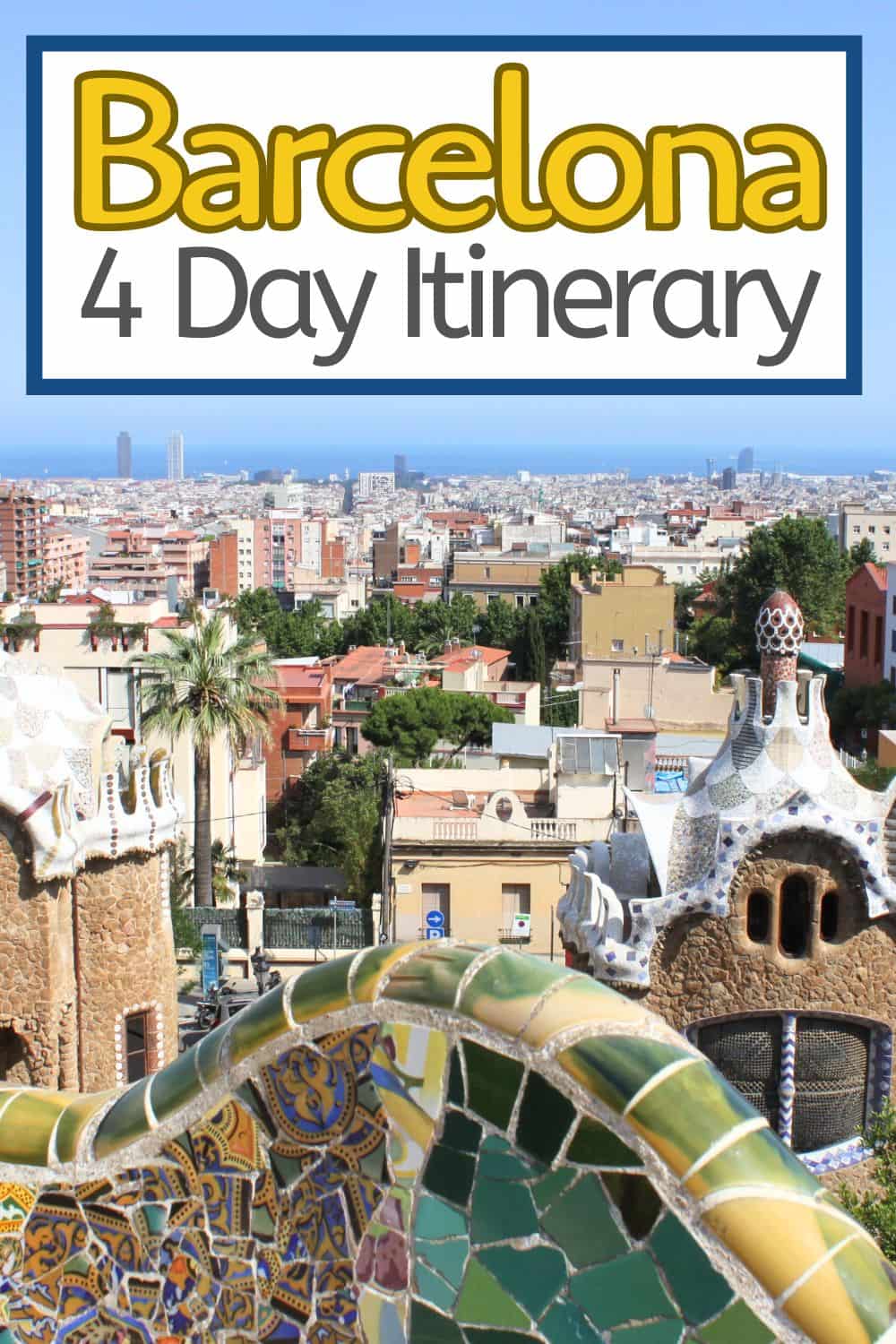 The Perfect 4 Days in Barcelona