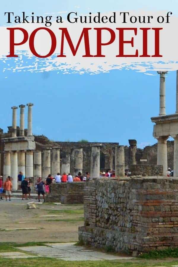 What You Can Expect When You Visit Pompeii on a Guided Tour