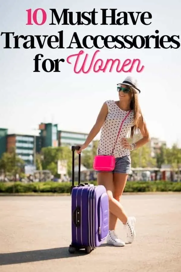 Must Have Travel Accessories for Women