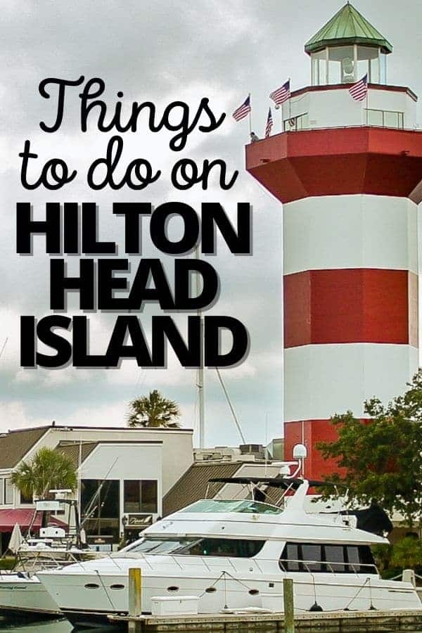 Things to do in Hilton Head South Carolina