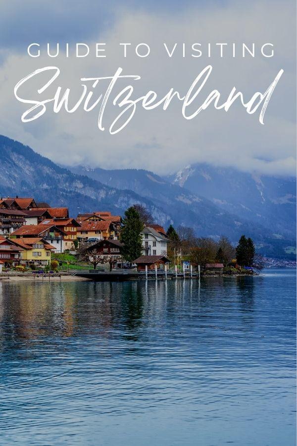 Guide to Visiting Switzerland
