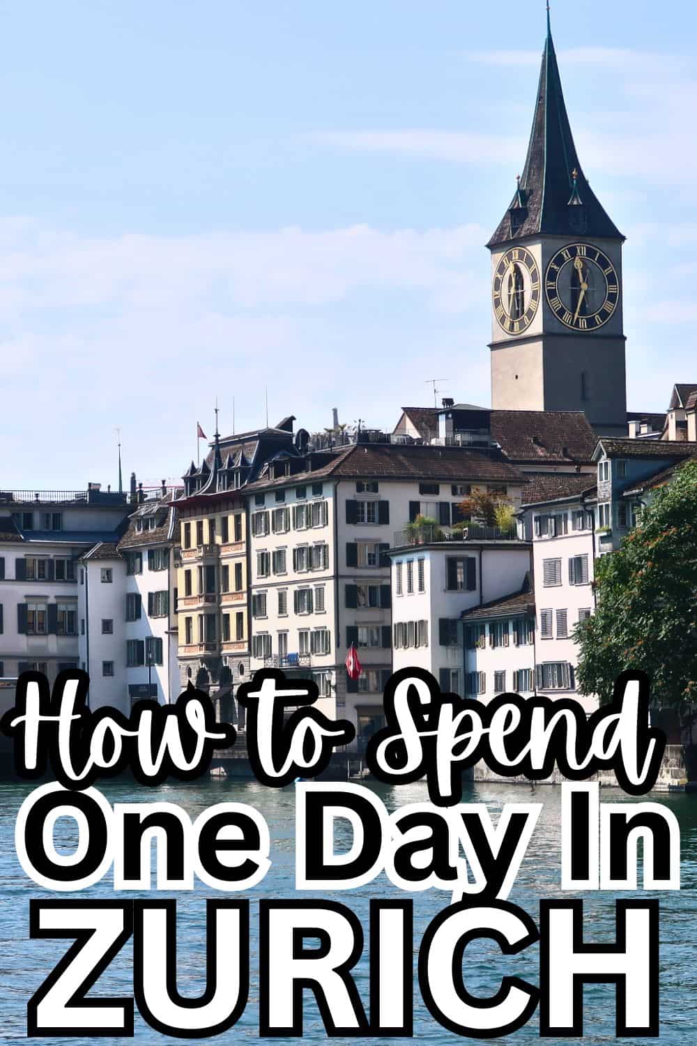 How to Spend One Day in Zurich, Switzerland