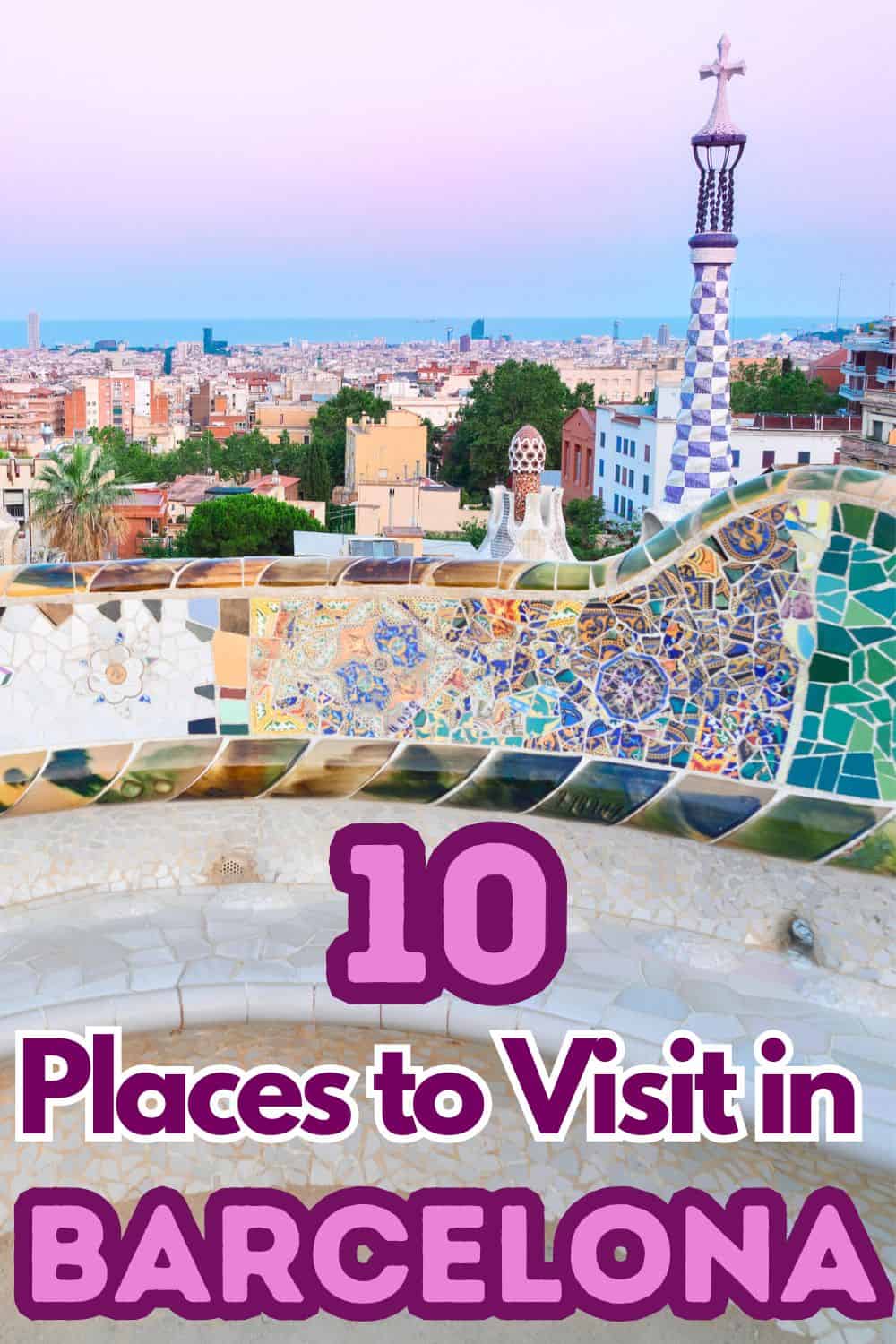10 Places to Visit in Barcelona