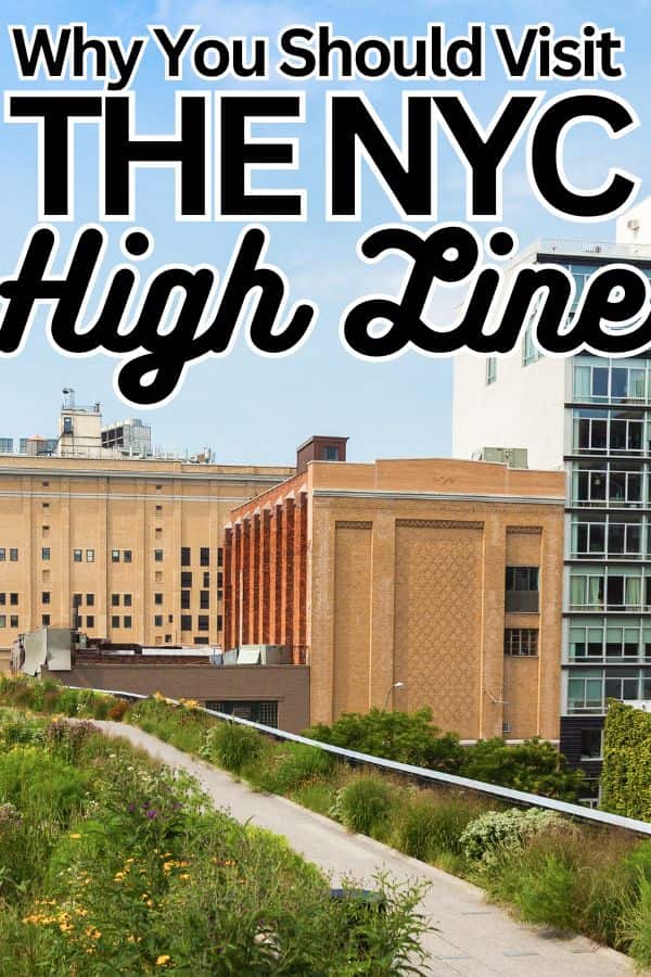Why You Should Visit the High Line NYC Park
