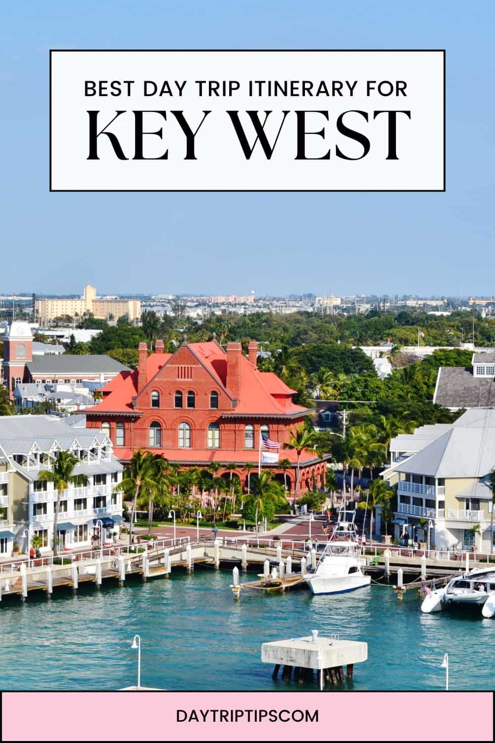 BEST Key West Day Trip Itinerary